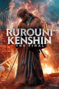 Rurouni Kenshin: The Final / Rurouni Kenshin: Finalul (2021)