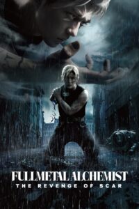 Fullmetal Alchemist the Revenge of Scar / Alchimistul de Oțel: Răzbunarea