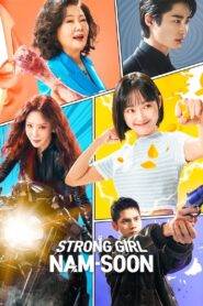 Strong Girl Nam-soon / Puternica Nam-soon (2023)
